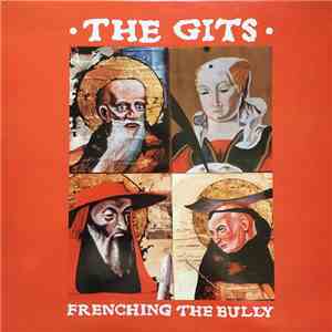 The Gits - Frenching The Bully download flac