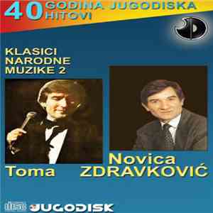Toma I Novica Zdravković - Klasici Narodne Muzike 2 download flac