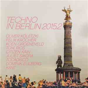 Various - Techno In Berlin 2015.2 download flac