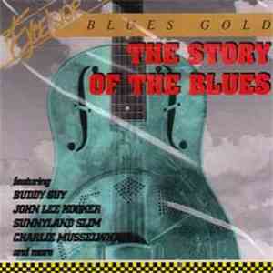 Various - The Story Of The Blues download flac