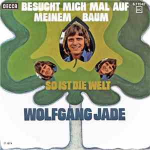 Wolfgang Jade - Besucht Mich Mal Auf Meinem Baum download flac