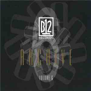B12 - B12 Records Archive Volume 6 download flac
