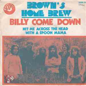 Brown's Home Brew - Billy Come Down download flac