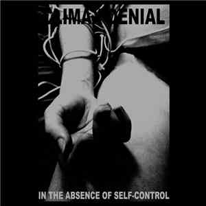 Climax Denial - In The Absence Of Self-Control download flac