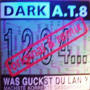 Dark A.T.8 - Was Guckst Du Lan? (Original & Remix) download flac