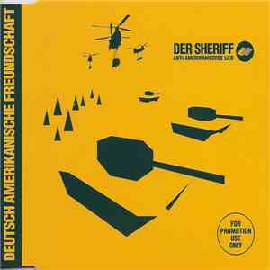 Deutsch Amerikanische Freundschaft - Der Sheriff (Anti-Amerikanisches Lied) download flac