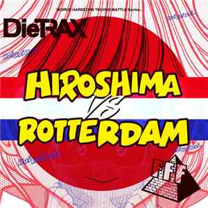 DieTRAX / FFF - Hiroshima vs Rotterdam download flac