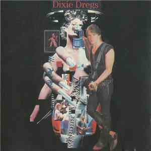 Dixie Dregs - Sex, Dregs & Rock 'n' Roll download flac