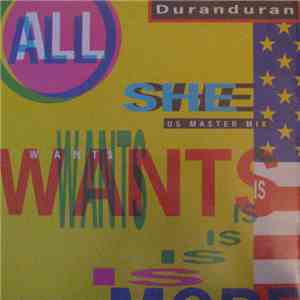Duranduran - All She Wants Is (US Master Mix) FLAC album
