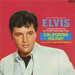 Elvis Presley - California Holiday download flac