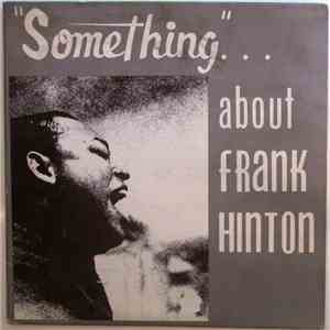 Frank Hinton Trio - Something... About download flac