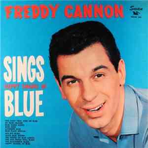 Freddy Cannon - Sings Happy Shades Of Blue download flac