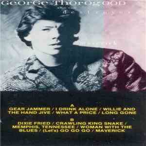 George Thorogood And The Destroyers - Maverick download flac