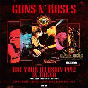 Guns N' Roses - Use Your Illusion 1992 In Tokyo: Japanese Laser Disc Edition download flac