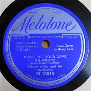 Henry Allen And His Orchestra - Don't Let Your Love Go Wrong / Why Don't You Practice What You Preach? download flac