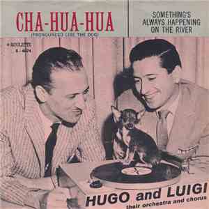 Hugo & Luigi, Their Orchestra And Chorus - Cha-Hua-Hua download flac