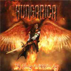Hungarica - A Láng Örökkön Ég download flac