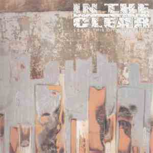 In The Clear - Leave This City In Flames download flac