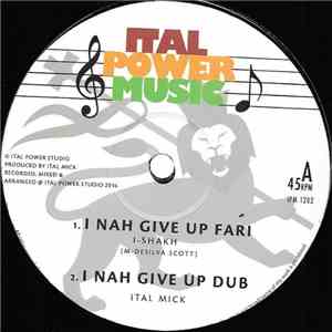 I-Shakh / Ital Mick - I Nah Give Up Fari/Contemplations download flac