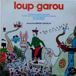 Jacquotte Ribiere-Raverlat, Zoltán Kodály - Loup Garou download flac