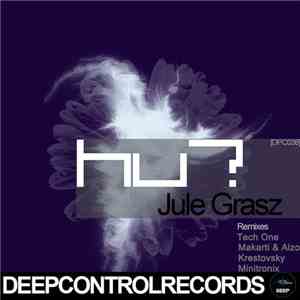 Jule Grasz - Hu? download flac