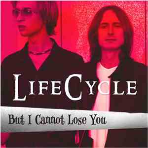 LifeCycle  - But I Cannot Lose You download flac
