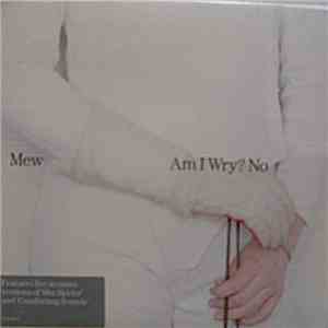 Mew - Am I Wry? No download flac