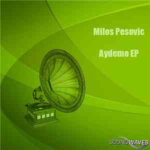 Milos Pesovic - Aydemo EP download flac