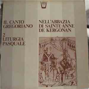 Monaci Dell'Abbazia Sainte-Anne Di Kargonan - Il Canto Gregoriano Nell'Abbazia Di Sainte-Anne de Kergonan. 2 Liturgia Pasquale download flac