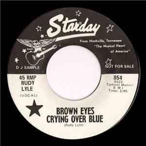 Rudy Lyle - Brown Eyes Crying Over Blue / Can I Come Back Again FLAC album