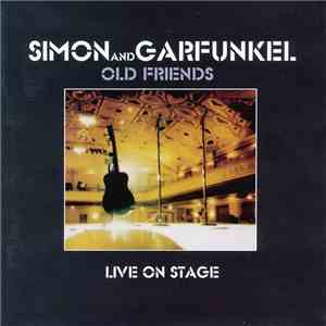 Simon & Garfunkel - Old Friends - Live On Stage download flac