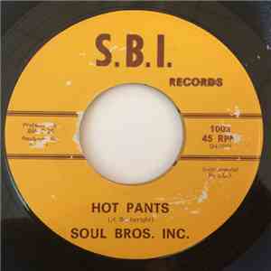 Soul Bros. Inc. - Hot Pants / Girl In The Hot Pants download flac