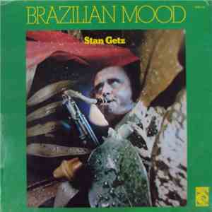 Stan Getz - Brazilian Mood download flac