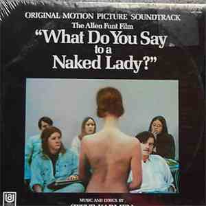 Steve Karmen - "What Do You Say To A Naked Lady?" download flac