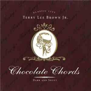 Terry Lee Brown Jr. - Chocolate Chords download flac