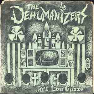 The Dehumanizers - Kill Lou Guzzo download flac