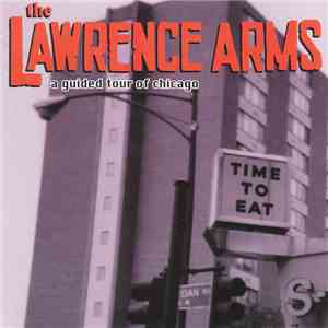 The Lawrence Arms - A Guided Tour Of Chicago download flac