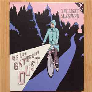 The Light Sleepers  - We Are Gathering Dust download flac
