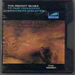 The Moody Blues - To Our Children's Children's Children download flac