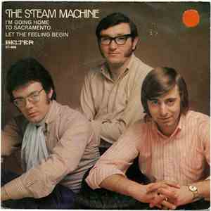The Steam Machine - I'm Going To Sacramento / Let The Feeling Begin download flac