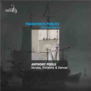 Thomas Baeté, Transports Publics - Anthony Poole: Sonata, Divisions & Dances download flac