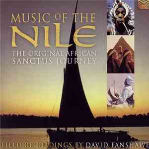 Unknown Artists - Music Of The Nile - Field Recordings By David Fanshawe download flac