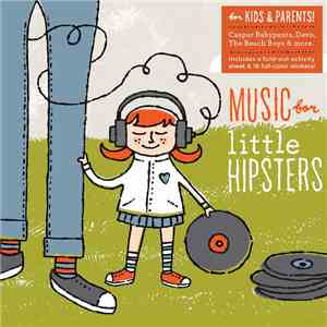 Various - Music For Little Hipsters download flac