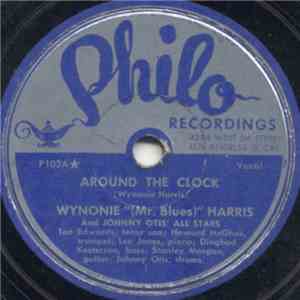 Wynonie "(Mr. Blues)" Harris And Johnny Otis' All Stars - Around The Clock I / Around The Clock II download flac