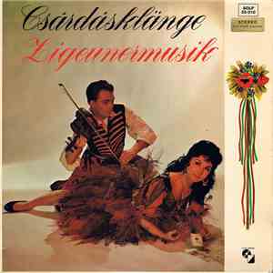 Zigeunerkapelle Janos Szalay, Eduard Larysz Mit Seinem Orchester - Csárdásklänge - Zigeunermusik download flac