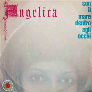 Angelica  - Con Il Mare Dentro Agli Occhi download flac