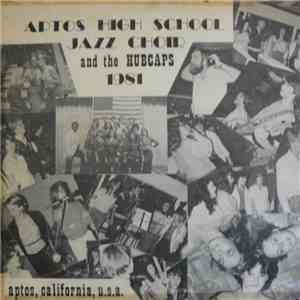 Aptos High School Jazz Choir And The Hubcaps  - Aptos High School Jazz Choir And The Hubcaps download flac