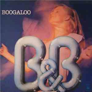 B & B  - Boogaloo download flac
