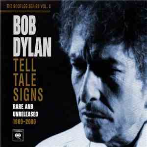 Bob Dylan - Tell Tale Signs (Rare And Unreleased 1989-2006) download flac