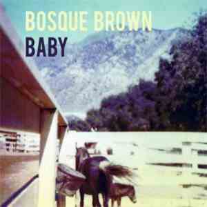 Bosque Brown - Baby download flac